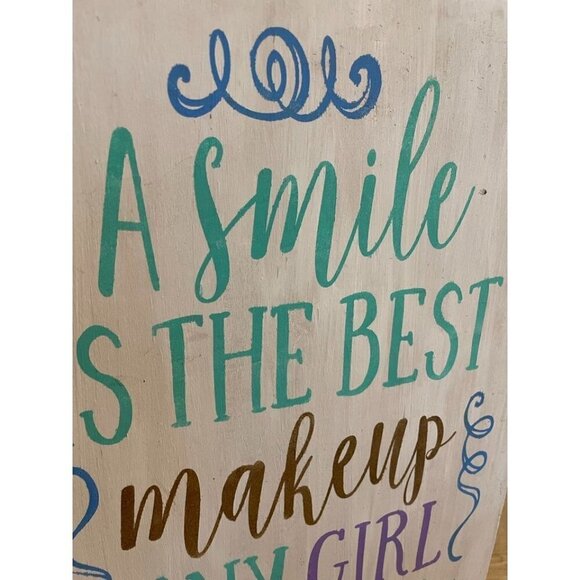 A Smile is the Best Makeup any Girl Can Wear Wooden Sign - Picture 2 of 10